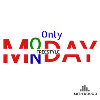 Only Monday Freestyle