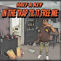 In the Trap Til It Free Me