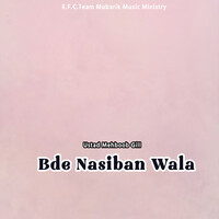 Bde Nasiban Wala