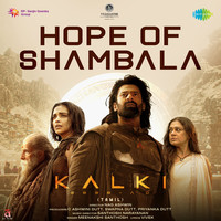 Hope of Shambala (From "Kalki 2898 AD") (Tamil)