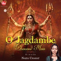 O Jagdambe Bhavani Maa