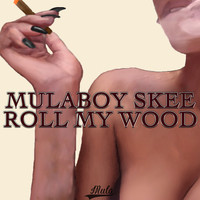 Roll My Wood