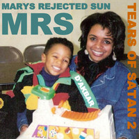 Tears of Satan 2: Mrs Marys Rejected Sun