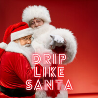 Drip Like Santa