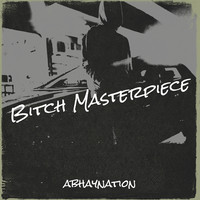 Bitch Masterpiece