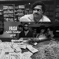 Paisa Pablo Escobar Jaisa