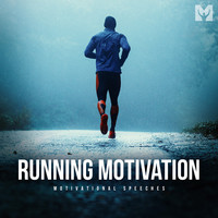 Running Motivation (Motivational Speeches)