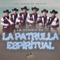 La Cumbia De La Patrulla Espiritual