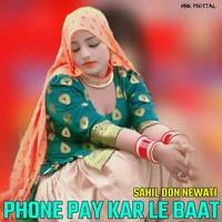 PHONE PAY KAR LE BAAT