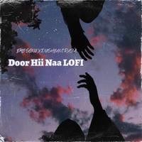 Door Hii Naa (Lo-fi Version)