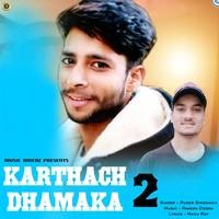 Karthach Dhamaka 2