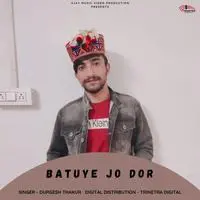 Batuye Jo Dor