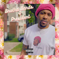Brotha Bands 4 President - EP
