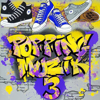 Popping Muzik 3