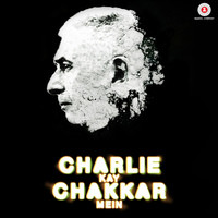 Charlie Kay Chakkar mein (Original Motion Picture Soundtrack)