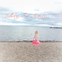 Lullaby for Aurora