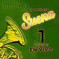 La Mixteca Suena (En Vivo), Vol.1