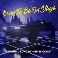 Born to Be on Stage