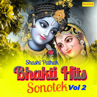 Shashai Pathak Bhakti Hits Sonotek Vol 2