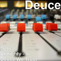 Deuce Almighty (In Deuce We Trust)