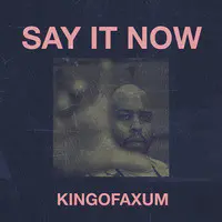 Say It Now