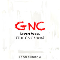 Gnc Livin Well (The Gnc Song)