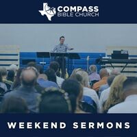 Compass Bible Church Weekend Sermons - season - 1