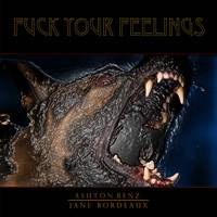 Fuck Your Feelings