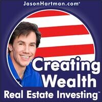 Creating Wealth Real Estate Investing with Jason Hartman - season - 1852