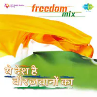 Freedom Mix Yeh Desh Hai Veer Jawanon Ka