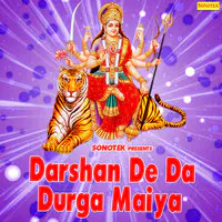 Darshan De Da Durga Maiya