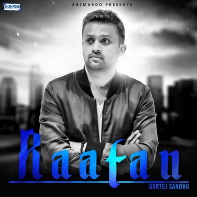 Raatan (ਰਾਤਾਂ) Song Gurtej Sandhu Raatan Listen to new songs and mp3 Raatan (ਰਾਤਾਂ) Song Gurtej Sandhu Raatan Listen to new songs and mp3