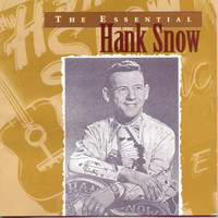 Hello Love Song|Hank Snow|The Essential Hank Snow| Listen to new songs ...