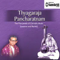 Thyagaraja Pancharatna Kirthanas - Lessons and Recital