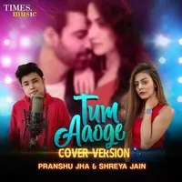 Tum Aaoge Cover Version