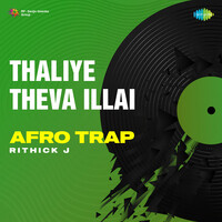 Thaliye Theva Illai - Afro Trap