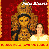 Durga Chalisa (Namo Namo Durge)