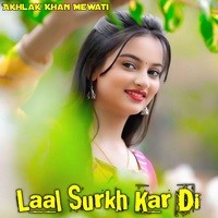 Laal Surkh Kar Di