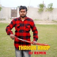 Thakur Khop Dj Remix