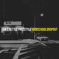 Can't Settle Freestyle