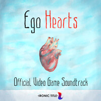 Ego Hearts (Official Video Game Soundtrack)