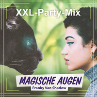 Magische Augen (Xxl Party MIX)