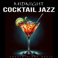 Midnight Cocktail Jazz (Smooth Piano Music)