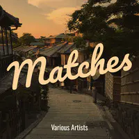 Matches