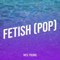 Fetish (Pop)