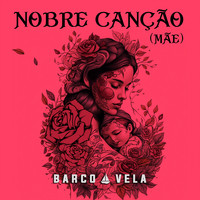 Nobre Canção (Mãe)