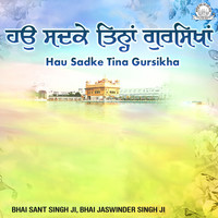 Hau Sadke Tina Gursikha