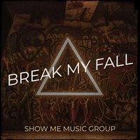 Break My Fall