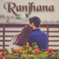 Ranjhana Song Download: Ranjhana MP3 Song Online Free on Gaana.com