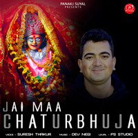 Jai Maa Chaturbhuja